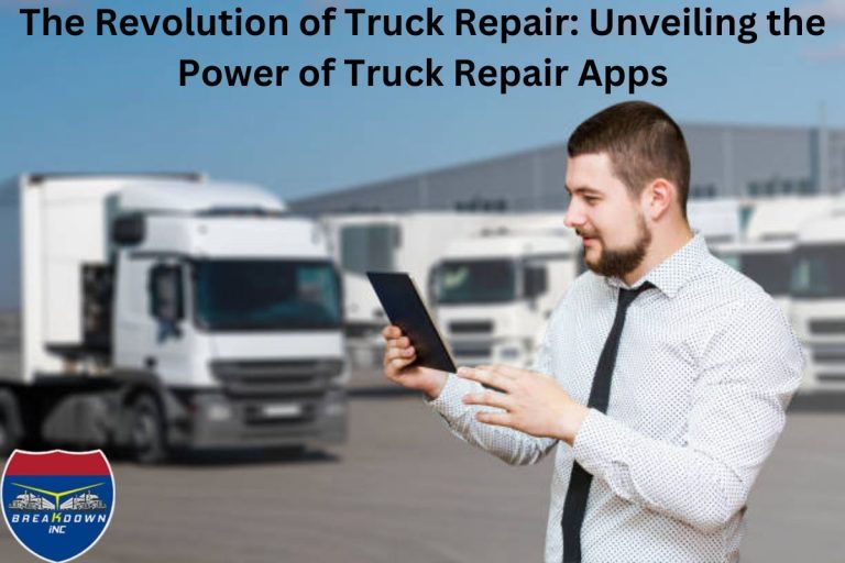 The Revolution of Truck Repair: Unveiling the Power of Truck Repair Apps